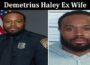 Latest News Demetrius Haley Ex Wife