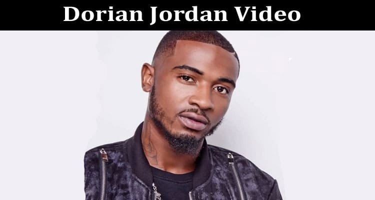 Latest News Dorian Jordan Video