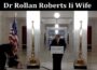 Latest News Dr Rollan Roberts Ii Wife