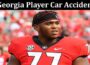 Latest News Georgia Player Car Accident