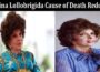 Latest News Gina Lollobrigida Cause of Death Reddit