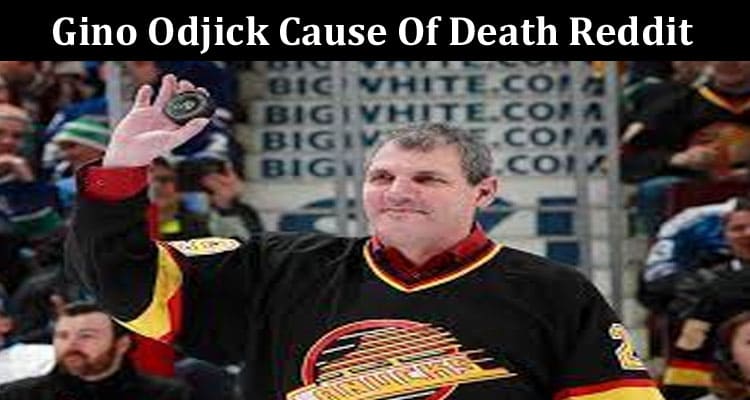 Latest News Gino Odjick Cause of Death Reddit