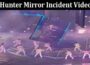 Latest News Hunter Mirror Incident Video