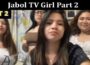 Latest News Jabol TV Girl Part 2