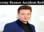 Latest News Jeremy Renner Accident Reddit