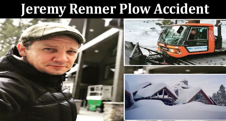 Latest News Jeremy Renner Plow Accident