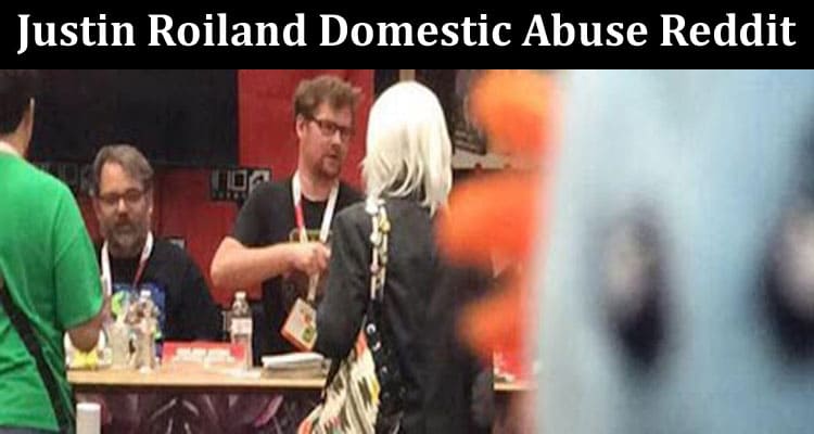 Latest News Justin Roiland Domestic Abuse Reddit