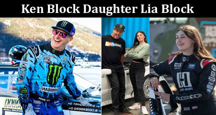 Latest News Ken Block Daughter Lia Block