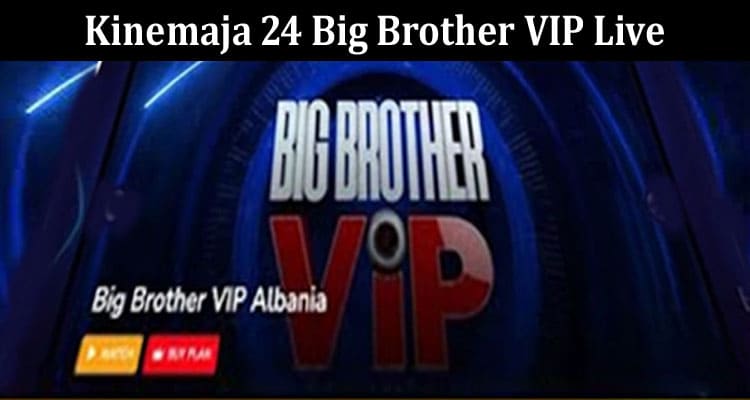 Latest News Kinemaja 24 Big Brother VIP Live