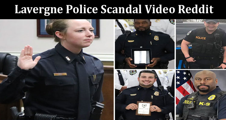 Latest News Lavergne Police Scandal Video Reddit