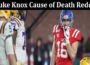 Latest News Luke Knox Cause Of Death Reddit