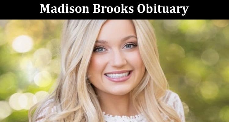 Latest News Madison Brooks Obituary