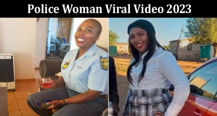 Latest News Police Woman Viral Video 2023