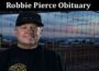 Latest News Robbie Pierce Obituary