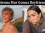 Latest News Sienna Mae Gomez Boyfriend