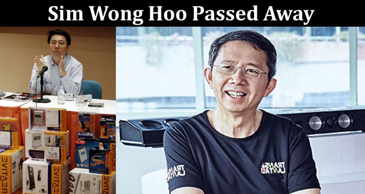 Latest News Sim Wong Hoo Passed Away