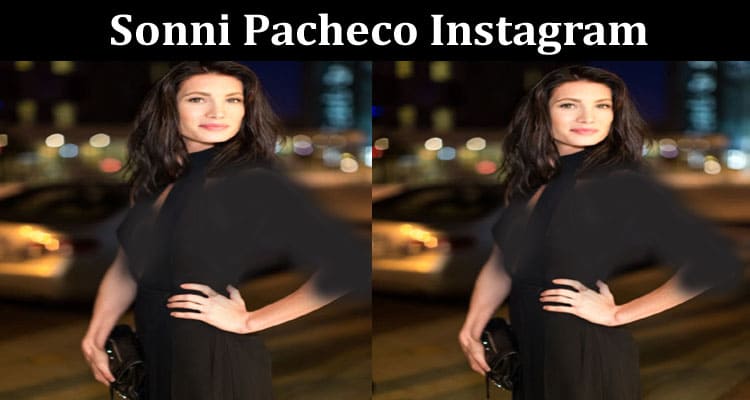 Latest News Sonni Pacheco Instagram