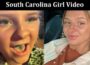 Latest News South Carolina Girl Video