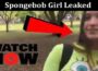 Latest News Spongebob Girl Leaked