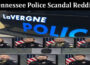 Latest News Tennessee Police Scandal Reddit