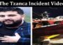 Latest News The Tzanca Incident Video