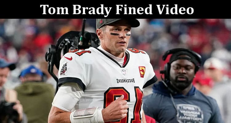 Latest News Tom Brady Fined Video