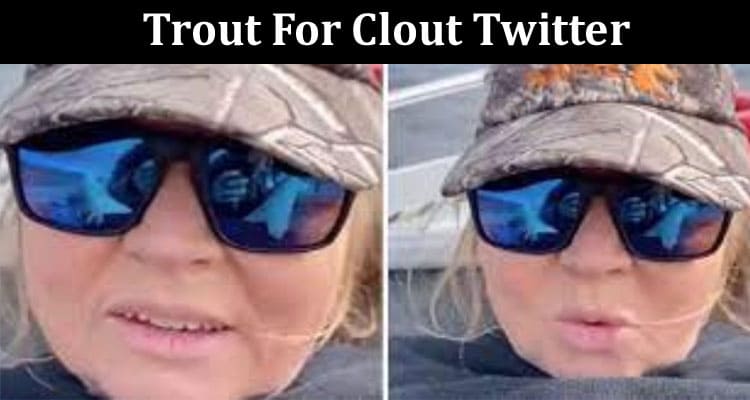 Latest News Trout For Clout Twitter