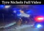 Latest News Tyre Nichols Full Video