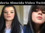 Latest News Valeria Almeida Video Twitter