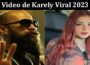 Latest News Video De Karely Viral 2023