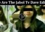 Latest News We Are The Jabol Tv Dave Editor