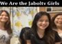 Latest News We Are the Jaboltv Girls