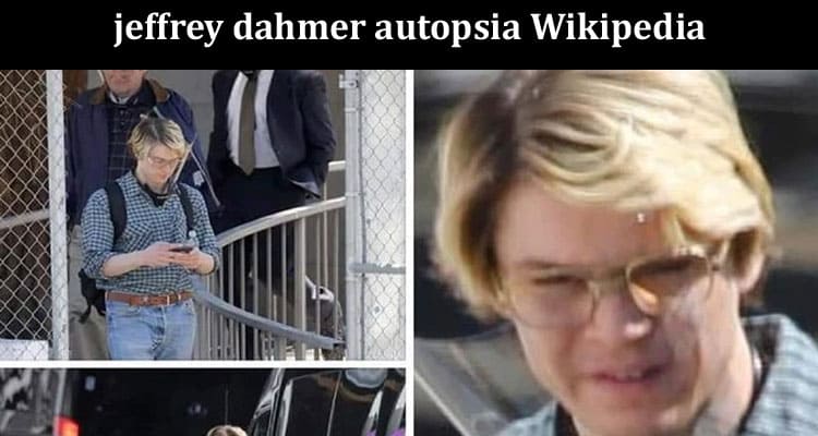 Latest News jeffrey dahmer autopsia Wikipedia