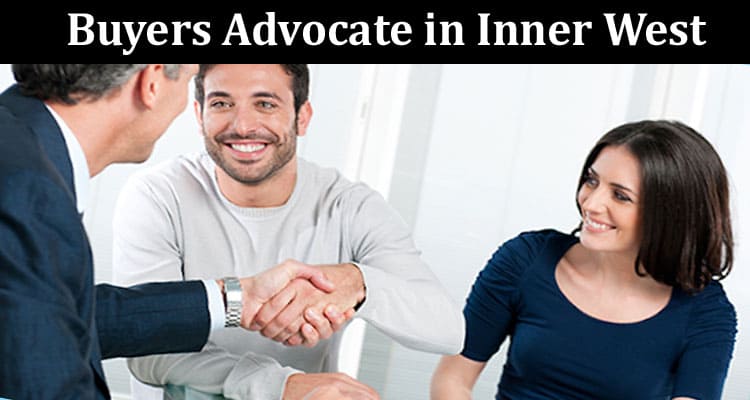 What To Look For When Hiring Buyers Advocate in Inner West
