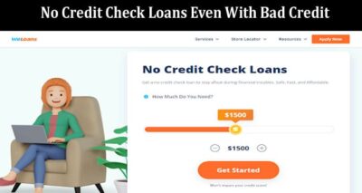 How to Get No Credit Check Loans Even With Bad Credit