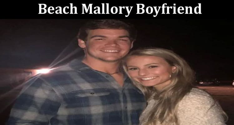Latest News Beach Mallory Boyfriend