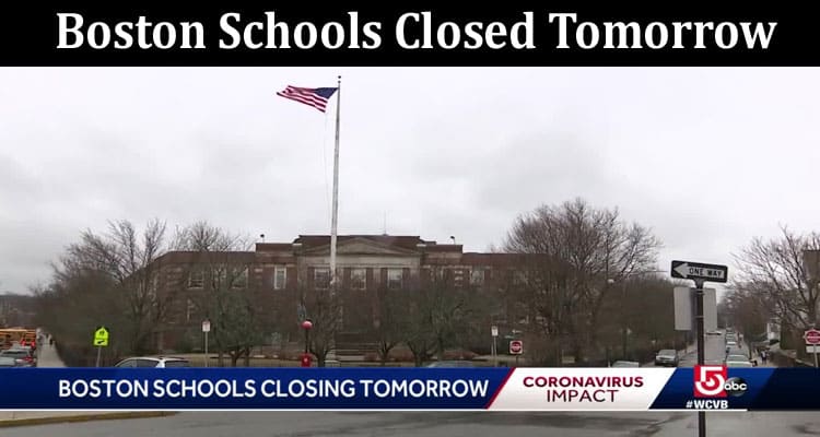 Latest News Boston Schools Closed Tomorrow