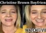 Latest News Christine Brown Boyfriend