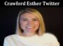 Latest News Crawford Esther Twitter