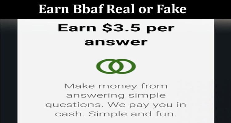 Latest News Earn Bbaf Real or Fake