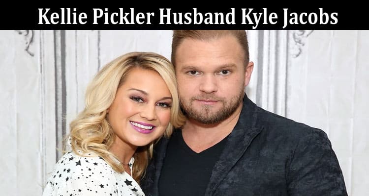 Latest News Kellie Pickler Husband Kyle Jacobs