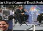 Latest News Mark Hurd Cause of Death Reddit