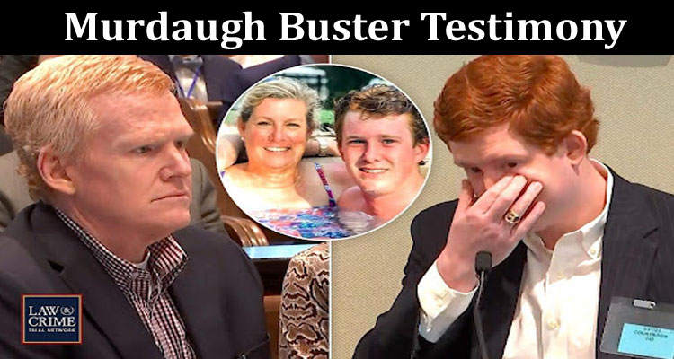 Latest News Murdaugh Buster Testimony