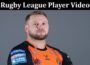 Latest News Rugby League Player Video