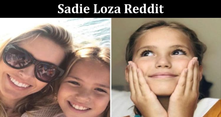 Latest News Sadie Loza Reddit