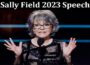 Latest News Sally Field 2023 Speech
