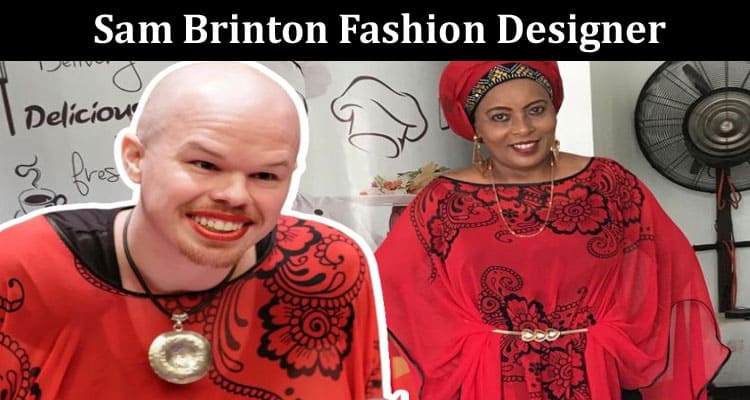 Latest News Sam Brinton Fashion Designer