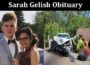 Latest News Sarah Gelish Obituary