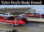 Latest News Tyler Doyle Body Found