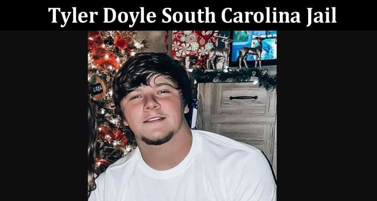 Latest News Tyler Doyle South Carolina Jail